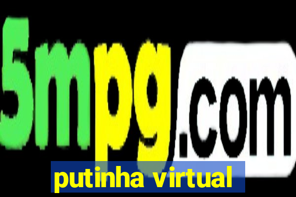 putinha virtual